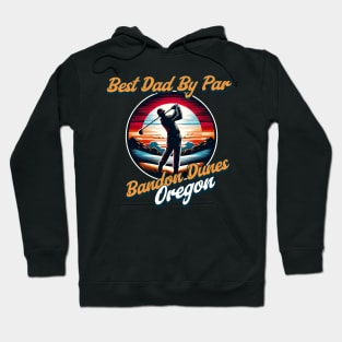 Best Dad By Par Bandon Dunes Oregon Hoodie